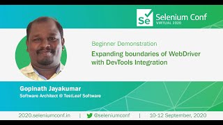 Expanding boundaries of WebDriver with DevTools Integration by Gopinath Jayakumar & Babu #SeConf2020