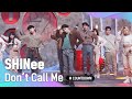 '최초 공개' 빛나는 '샤이니’의 'Don't Call Me’ 무대