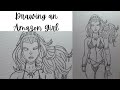 Drawing an Amazon Girl