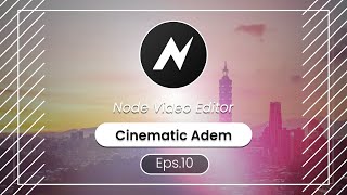 Tutorial Cinematic Adem di Node Video Editor Eps.10 - Bahasa Indonesia screenshot 1