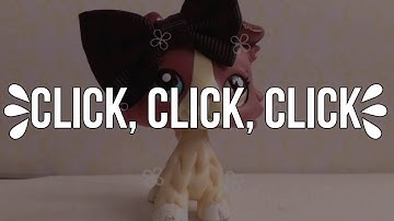 LPS Music Video: Click Click Click