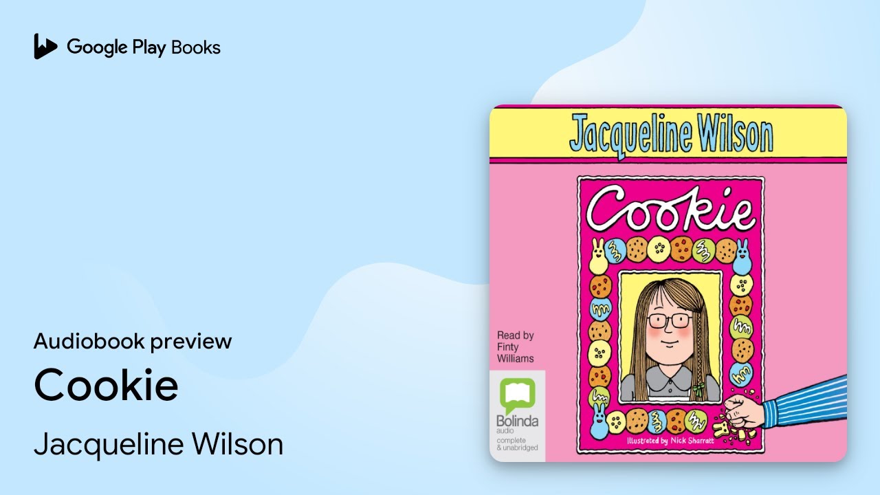 Cookie by Jacqueline Wilson · Audiobook preview - YouTube