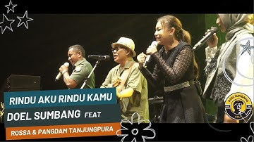 Rindu Aku Rindu Kamu -Doel Sumbang feat Rossa & Pangdam Tanjung Pura - Konser Pontianak