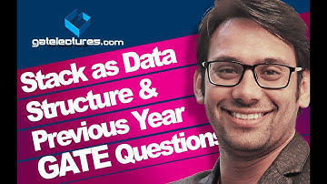 Stack as Data Structure and Previous Year GATE Questions on Stacks
