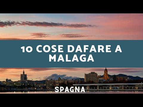 Video: Le migliori cose da fare a Malaga, in Spagna