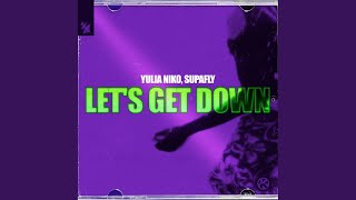 Let's Get Down (Extended Mix)