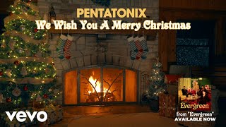 Смотреть клип (Yule Log Audio) We Wish You A Merry Christmas - Pentatonix