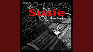 Video thumbnail of "Riiver Brukes - Susie"