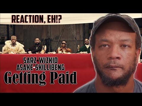 Sarz - Getting Paid feat. Asake, Wizkid, Skillibeng (Official Music Video) | REACTION
