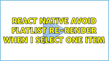 React Native avoid FlatList re-render when I select one item