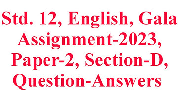 Std. 12, English, Paper-2, Section-D, Gala Assignment-2023, Question-Answers, Krishna Academy