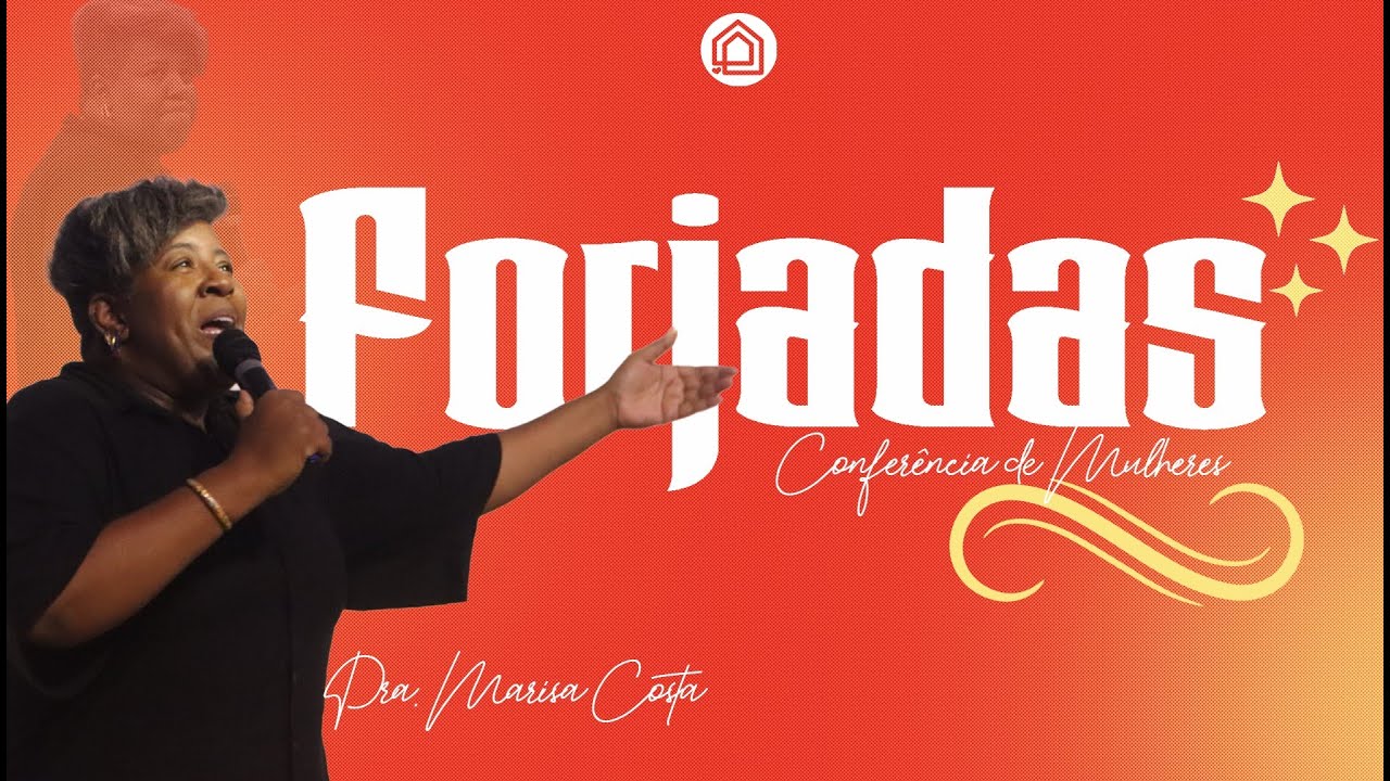 Forjar Maria FORJADAS - conferência de mulheres Pra. Marisa Costa - YouTube