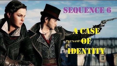 A CASE OF IDENTITY - Sequence 6 - AC Syndicate