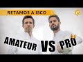 RETO ISCO · AMATEUR vs PRO