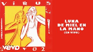 Virus - Luna de Miel en la Mano (En Vivo (Official Audio)