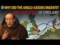 Why did The Anglo Saxons Migrate to Britain?