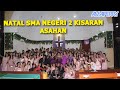 NATAL SMA NEGERI 2 KISARAN - ASAHAN/ AMAIPERRY