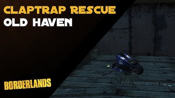 Claptrap Rescue: Old Haven