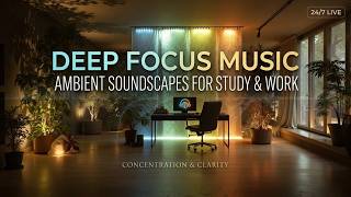 Deep Work Music for Ultimate Focus | Ambient Nature Sounds for Concentration & Productivity