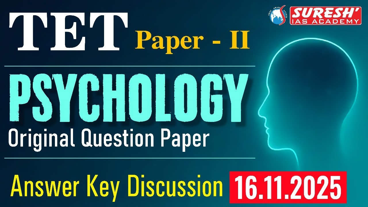 TET 2025 | PAPER-II | PSYCHOLOGY | ORIGINAL QUESTION PAPER | ANSWER KEY DISCUSSION
