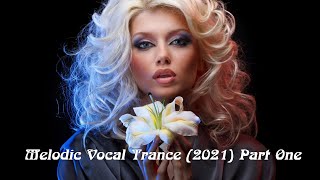 Melodic Vocal Trance (2021) Part One