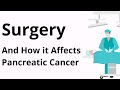 Unlocking Hope: The Role of Surgery in Pancreatic Cancer Treatment