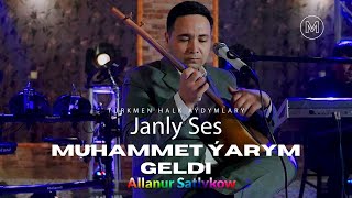 ALLANUR SATLYKOW - MUHAMMET YARYM GELDI  | HALK AYDYM JANLY SES | NEW FOLK SONG  | JANLY SESIM Resimi