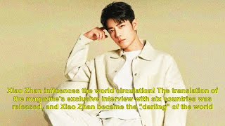 Xiao Zhan influences the world circulation! The translation of the magazine's exclusive interview wi