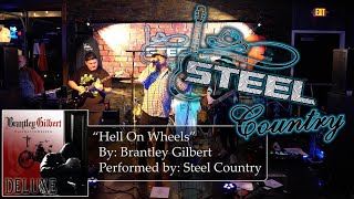 Steel Country Performs "Hell On Wheels" By Brantley Gilbert