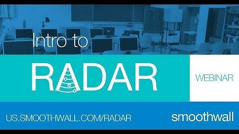 Intro to Smoothwall RADAR Webinar