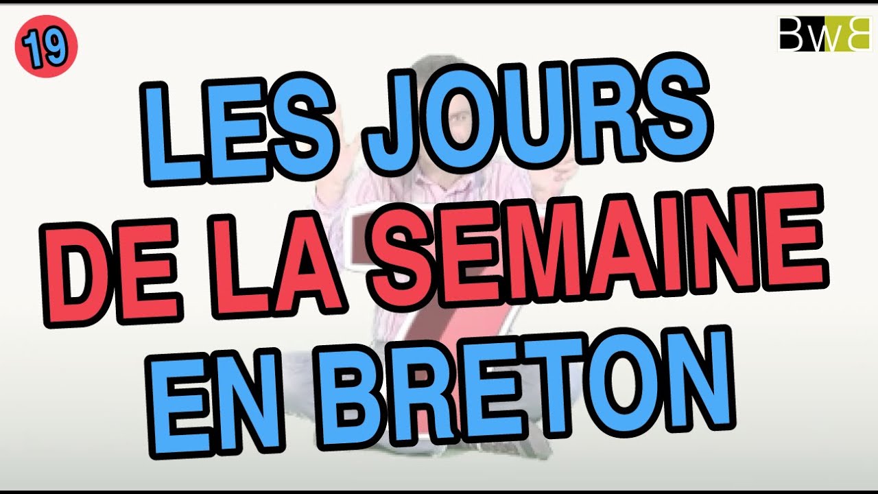 Les jours de la semaine en breton - Brezhoneg Bemdez n°19