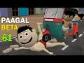 PAAGAL BETA 61 | Jokes | CS Bisht Vines | Desi Comedy Video | Chandan Bisht