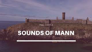 Sounds of Mann - Peel Castle