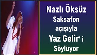 YAZ GELİR  / SAKSAFON AÇIŞIYLA  COVER /  NAZLI ÖKSÜZ KİMDİR /   ESKİMEYENLER 73. BÖLÜM Resimi