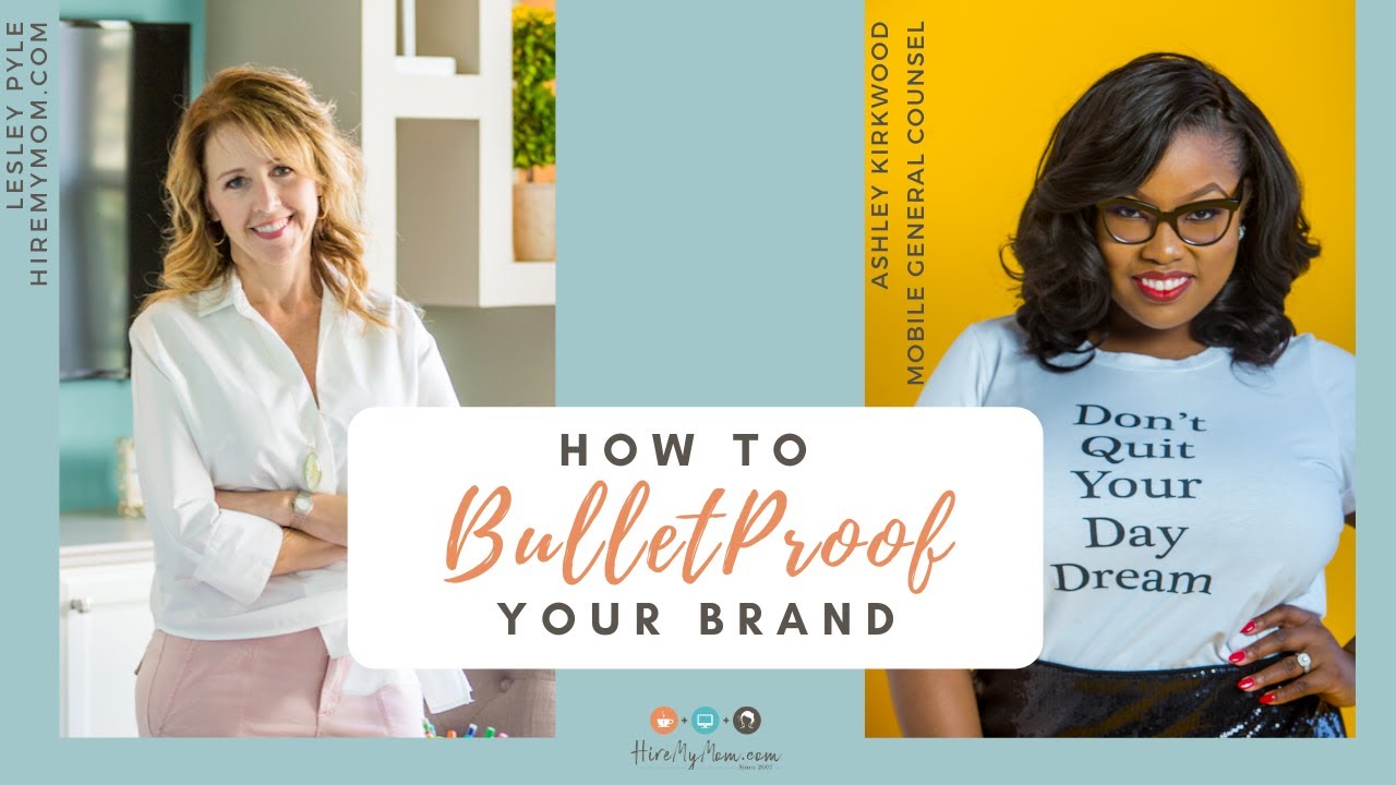 HOW TO BULLETPROOF YOUR BRAND with Ashley Kirkwood, Small Business Attorney!