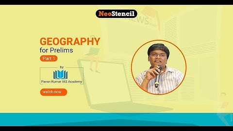 Geography For Prelims - Part 1 By Pavan Kumar IAS | NeoStencil
