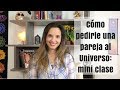 Cómo pedirle una pareja al Universo | Tutorial de manifestación