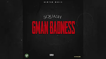 Squash - GMan Badness (Official Audio)