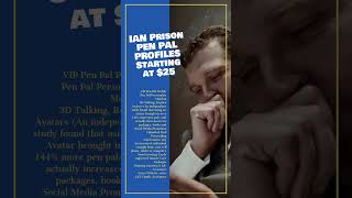 IAN Prison PEN PAL PROFILES  Starting at $25
