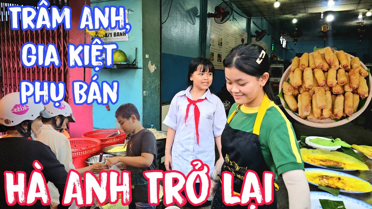 Hà Anh Trở Lại, Cô 3 Bất Ngờ Vắng Mặt Trâm Anh, Gia Kiệt Ra Phụ Bán