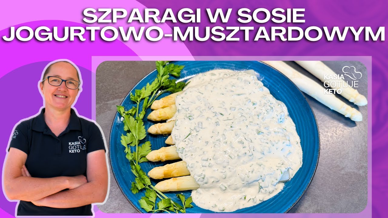 Kasia Gotuje Keto - Szparagi w sosie jogurtowo-musztardowym