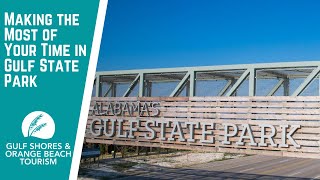Making the Most of Your Time in Gulf State Park | Things to Do in Gulf Shores & Orange Beach