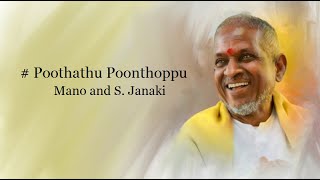 Poothathu Poonthoppu - Thanga Manasukkaran (1992) - High Quality Song