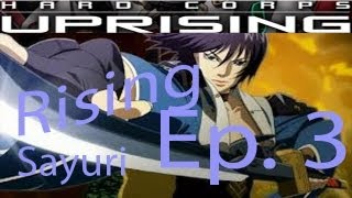 Hard Corps Uprising Rising Sayuri Ep. 3 Chapter 3 - Ruins
