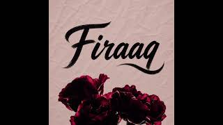 Firaaq - Suvitzz | Finale Song [Album Firaaq]