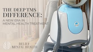 The Deep TMS Difference: A New Era in Mental Health Treatment | Relief Mental Health