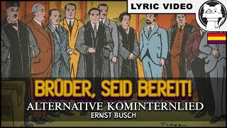 Brüder, seid bereit - Ernst Busch [⭐ LYRICS GER/ENG]