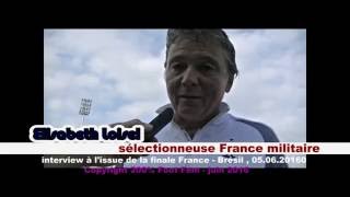 Elisabeth Loisel Sélectionneuse France Militaire Interviewée Par Christian Estevez, 05.06.2016.