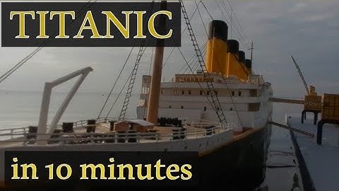 Titanic in 10 minutes