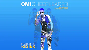 OMI feat. Kid Ink - Cheerleader (Felix Jaehn vs. Salaam Remi Remix) [Cover Art]